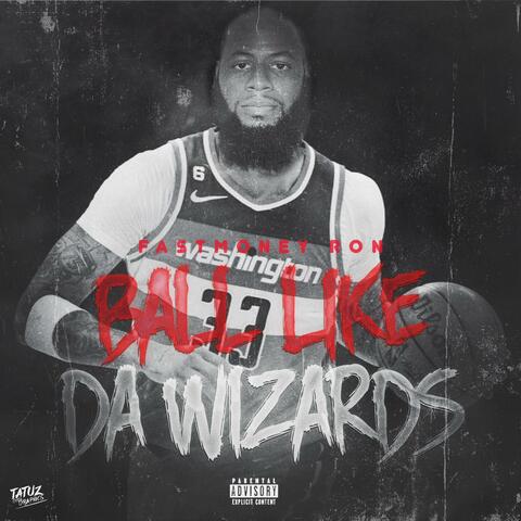 Ball Like Da Wizards