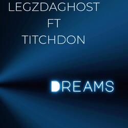 Dreams (feat. TitchDon)