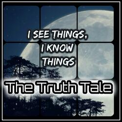 I See Things, I Know Things