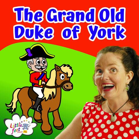 The Grand Old Duke of York (feat. Rachel Parkinson’s Little Feet Musix)