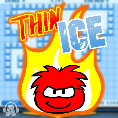 Thin Ice (From "Club Penguin")