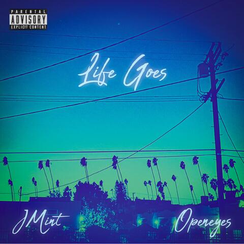 Life Goes (feat. OPENEYES)