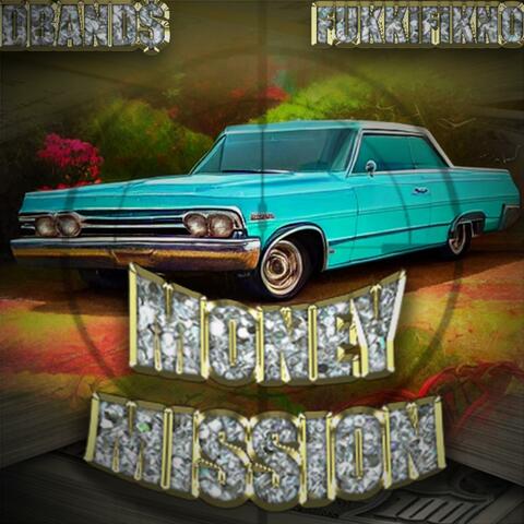 Money Mission (feat. FUKKiFiKNO)