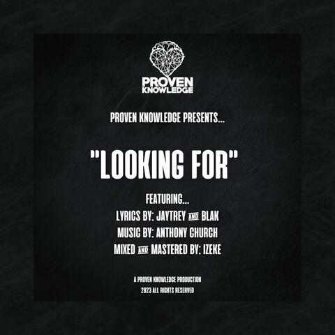 Looking For (feat. JayTrey, Blak & Anthony Church)