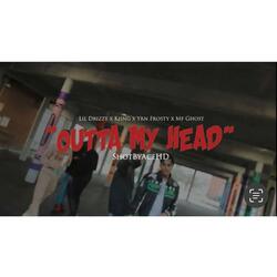 Outta My Head (feat. YRN Frosty & MF Ghost)