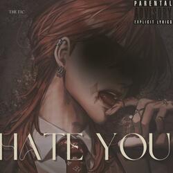 hate u