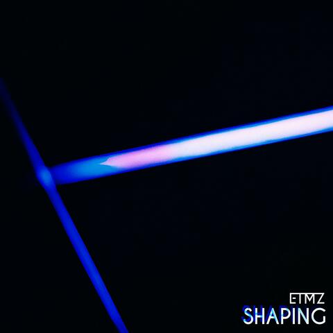 Shaping