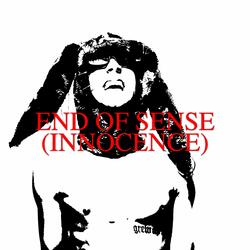 End Of Sense (Innocence)