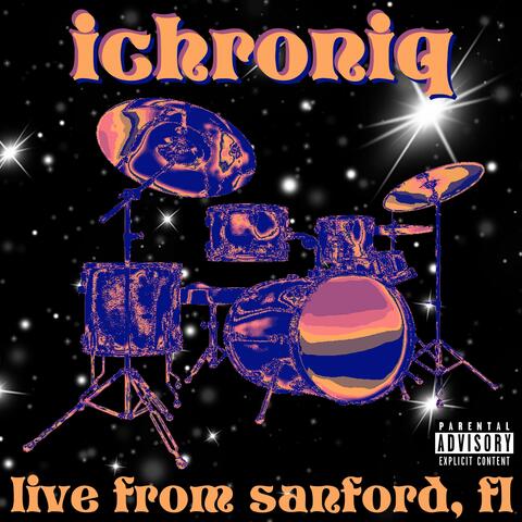 Ichroniq (Live from Sanford, Fl)