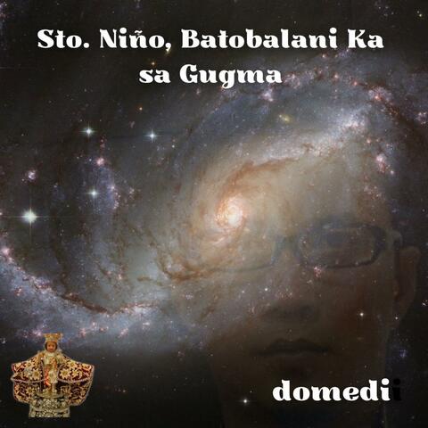 Sto Niño Batobalani Ka sa Gugma (feat Rene Campomanes)