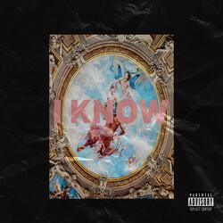 I Know