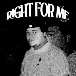 Right For Me