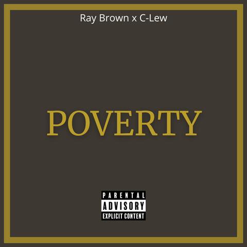 Poverty (feat. C-Lew)