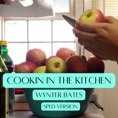 cookin in the kitchen (Sped Version)