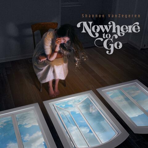 Nowhere To Go