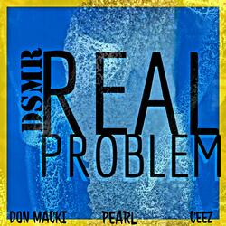 Real Problem (feat. Chris Pearl & CM Ceez)