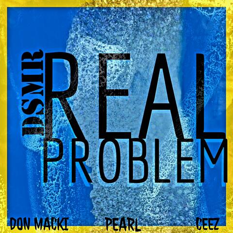 Real Problem (feat. Chris Pearl & CM Ceez)