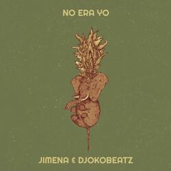 NO ERA YO (feat. Djokobeatz)