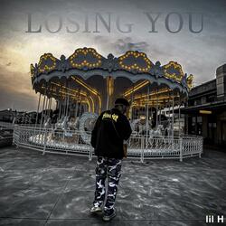 LOSING YOU
