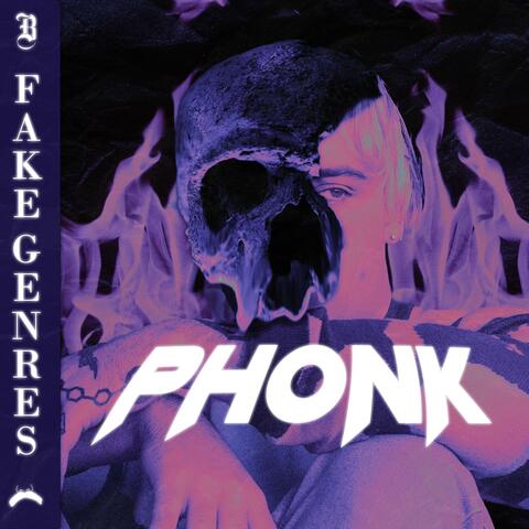 FAKE GENRES, VOL. 2: PHONK