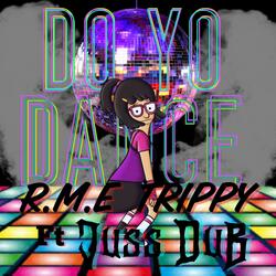 Do yo dance (feat. RME Trippy)