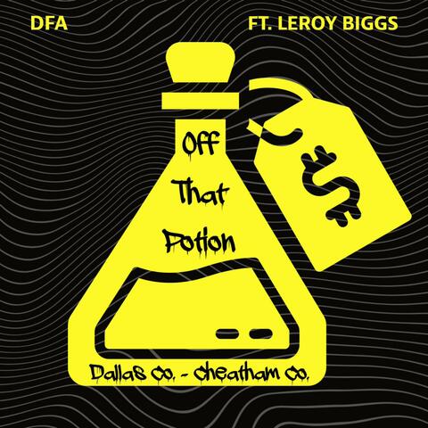 Off That Potion (feat. Leroy Biggs)