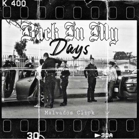 Back In My Days (feat. Serio The One, OG Lyrics, Necio Malvado, Cisco The Kid, Stilow Nasty & Malvados)