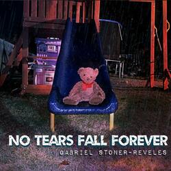 No Tears Fall Forever