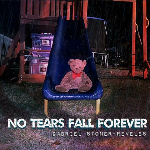 No Tears Fall Forever