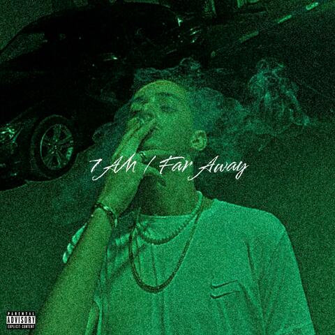 7AM / Far Away