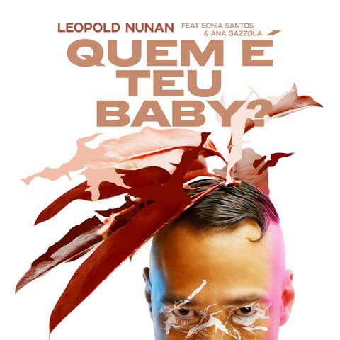 Quem é teu baby? (feat. Sonia Santos & Ana Gazzola)