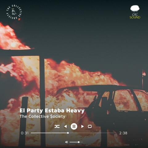 El Party Estaba Heavy