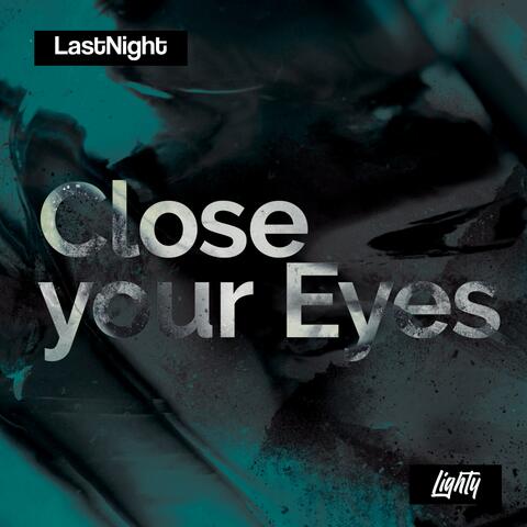 Close Your Eyes