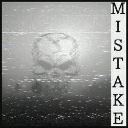 MISTAKE