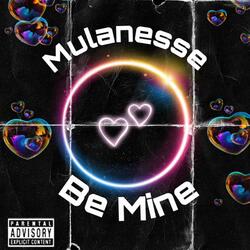 BE MINE