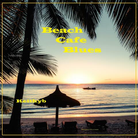 BEACH CAFE BLUES