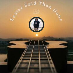 Easier Said Than Done (feat. John Andres Grande Jr)