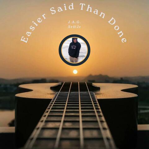 Easier Said Than Done (feat. John Andres Grande Jr)