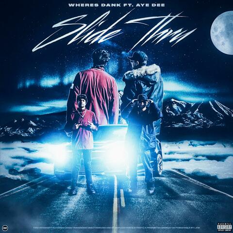 Slide Thru (feat. Aye Dee)