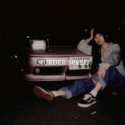 MURDER SPREE (SLOWN + REVERB)