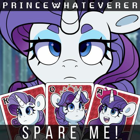 Spare Me! (feat. Rarity [BGM])