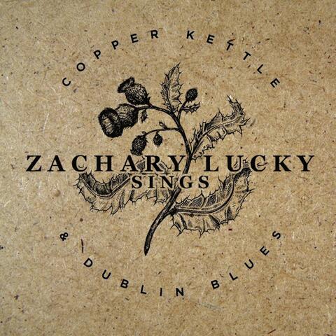 Zachary Lucky sings Copper Kettle and Dublin Blues