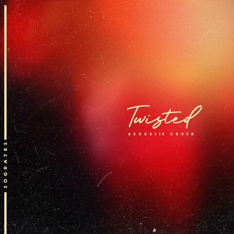 Twisted (Acoustic Cover)