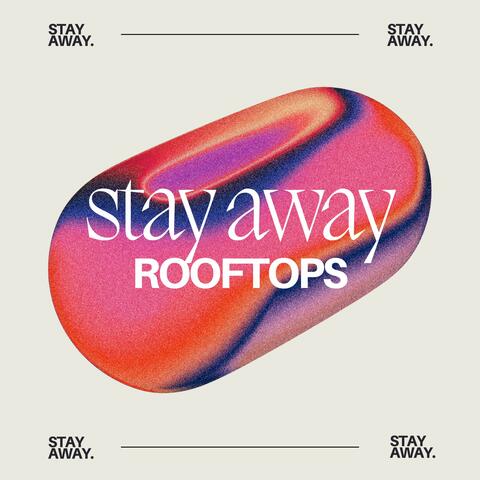Stay Away