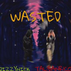 Wasted (feat. TAL!BANR!CO)
