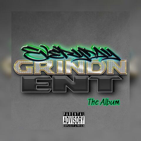 EverydayGrind'N Ent. The Album