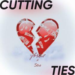 Cutting Ties (feat. Sao Dre & Sao Mon)