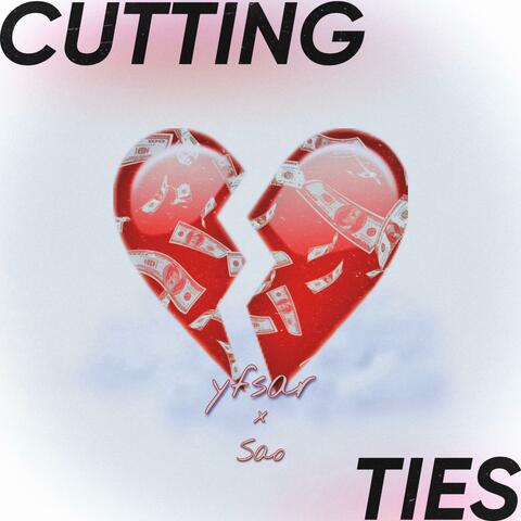 Cutting Ties (feat. Sao Dre & Sao Mon)