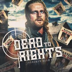 Dead To Rights (Hangman Adam Page)