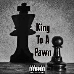 King To A Pawn